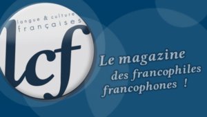 LCF, Magazine en français FLE