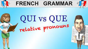 Qui or que in French