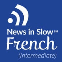 News in Slow French (intermediate) - Some of the best podcasts to learn French